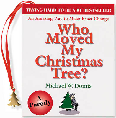 Book cover for Who Moved My Christmas Tree?