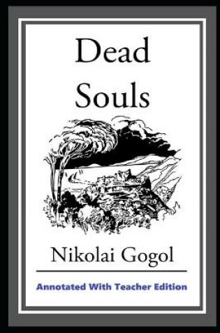 Cover of Dead Souls Annotated And Illustrated Book