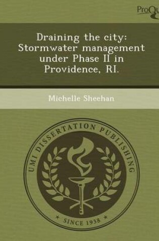 Cover of Draining the City: Stormwater Management Under Phase II in Providence