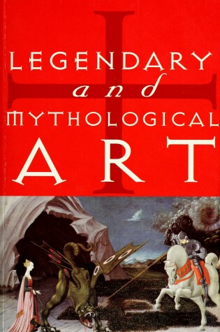 Cover of Legendary and Mythological Art