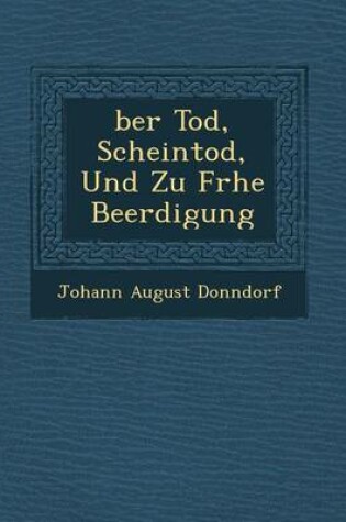 Cover of Ber Tod, Scheintod, Und Zu Fr He Beerdigung