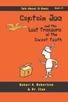 Book cover for Captain Joe and the Lost Treasure of the Sweet Tooth