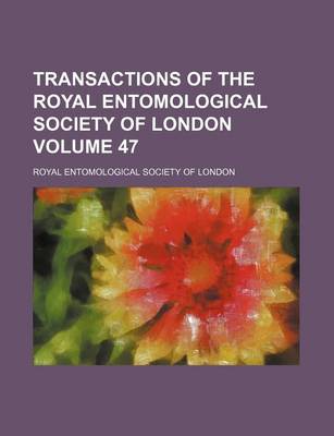 Book cover for Transactions of the Royal Entomological Society of London Volume 47