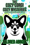 Book cover for The Cozy Corgi Cozy Mysteries - Collection Five