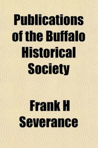 Cover of Publications of the Buffalo Historical Society (Volume 7)