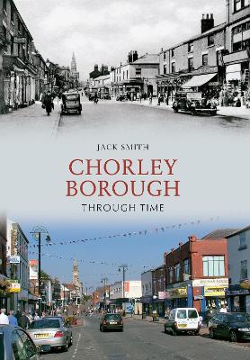 Cover of Chorley Borough Through Time