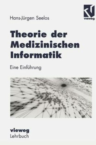 Cover of Theorie der Medizinischen Informatik