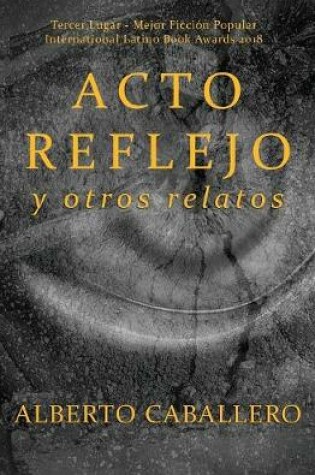Cover of Acto reflejo y otros relatos
