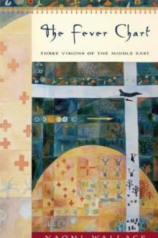 Cover of The Fever Chart: Three Visions of the Middle East