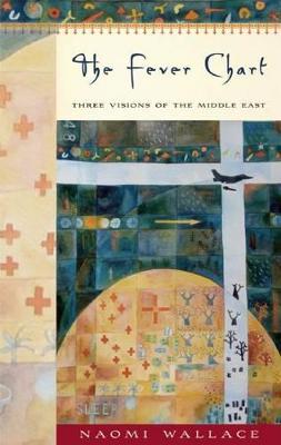 Cover of The Fever Chart: Three Visions of the Middle East