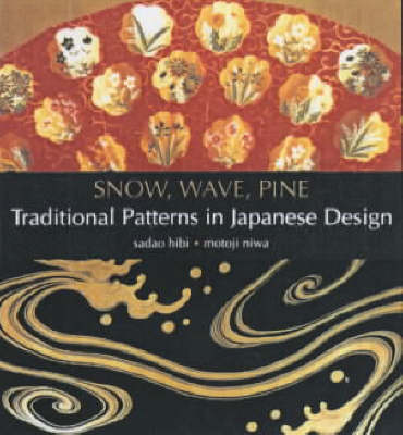 Book cover for Snow, Wave, Pine: Traditional Patterns in Japanese Design