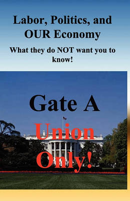 Book cover for Labor, Politics, And Our Economy