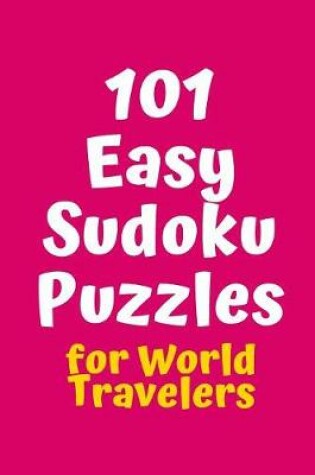 Cover of 101 Easy Sudoku Puzzles for World Travelers