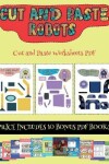 Book cover for Cut and Paste Worksheets PDF (Cut and paste - Robots)