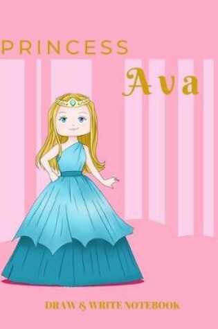 Cover of Princess Ava Draw & Write Notebook