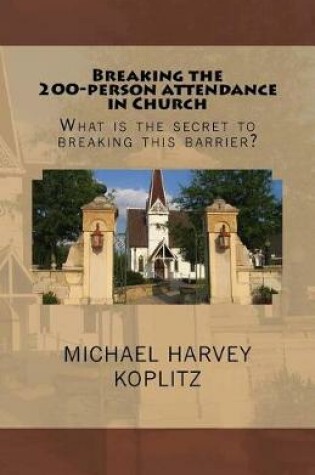 Cover of Breaking the 200 person attendance in Church