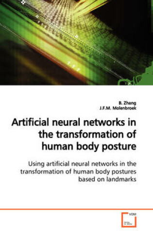 Cover of Artificial neural networks in the transformation of human body posture Using artificial neural networks in the transformation of human body postures based on landmarks