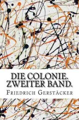 Cover of Die Colonie. Zweiter Band.