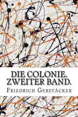 Book cover for Die Colonie. Zweiter Band.