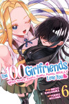 Book cover for The 100 Girlfriends Who Really, Really, Really, Really, Really Love You Vol. 6