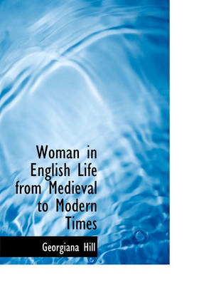 Book cover for Woman in English Life from Medieval to Modern Times