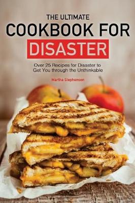 Book cover for The Ultimate Cookbook for Disaster