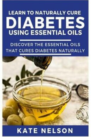 Cover of How to Naturally Cure Diabetes Using Essential Oils