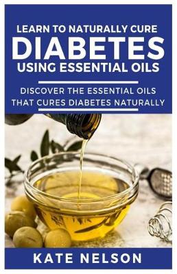 Book cover for How to Naturally Cure Diabetes Using Essential Oils