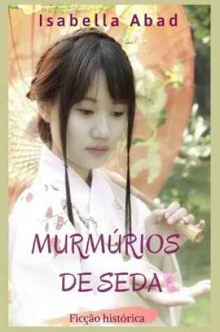 Cover of Murmúrios de seda