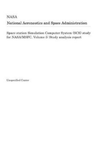 Cover of Space Station Simulation Computer System (Scs) Study for Nasa/Msfc. Volume 5