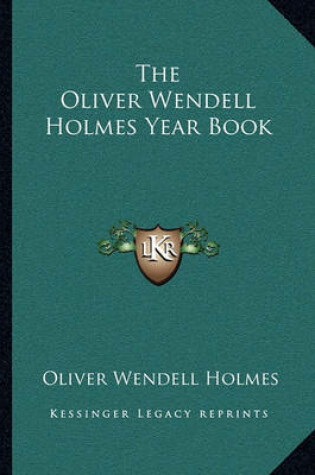 Cover of The Oliver Wendell Holmes Year Book