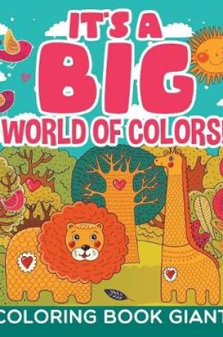 Cover of It's a Big World of Colors!