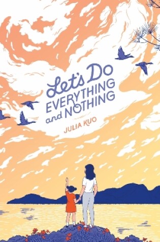 Cover of Let's Do Everything and Nothing