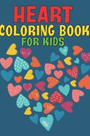 Cover of Heart Coloring Book For Kids