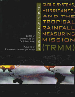 Book cover for Cloud Systems, Hurricanes, and the Tropical Rain – A Tribute to Dr. Joanne Simpson Joanne Simpson