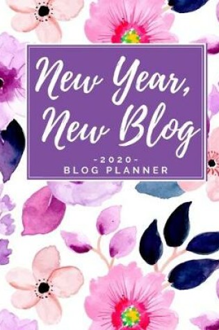 Cover of New Year, New Blog - 2020 Blog Planner