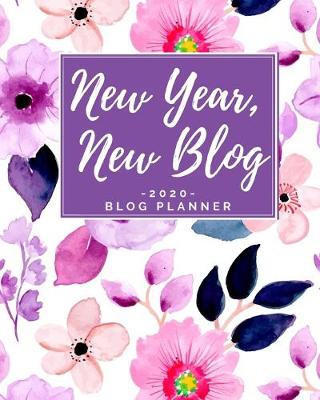 Book cover for New Year, New Blog - 2020 Blog Planner