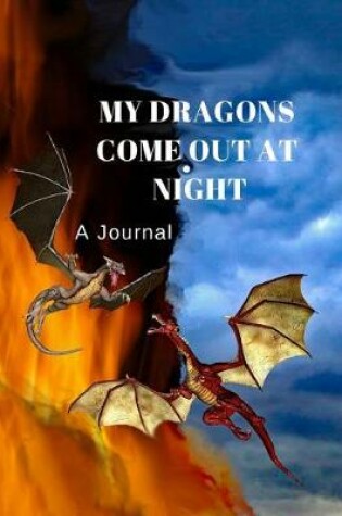 Cover of My Dragons Come Out at Night