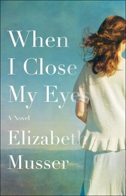 Book cover for When I Close My Eyes – A Novel