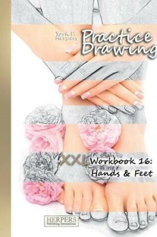 Cover of Practice Drawing - XXL Workbook 16