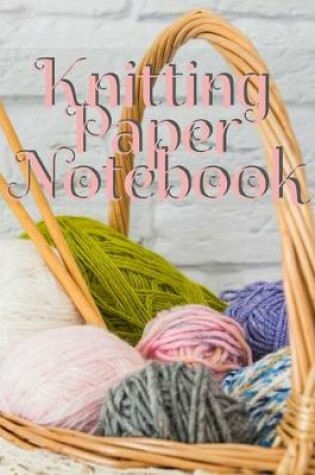 Cover of Knitting Paper Notebook