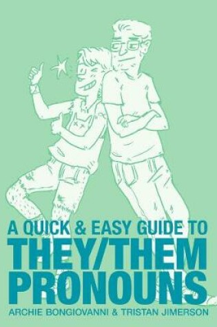 Cover of Quick & Easy Guide to They/Them Pronouns