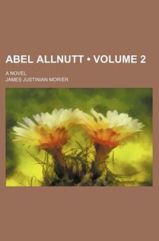 Cover of Abel Allnutt (Volume 2); A Novel