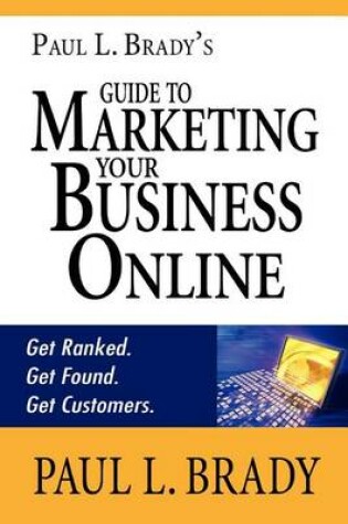 Cover of Paul Brady's Guide to Marketing Your Business Online