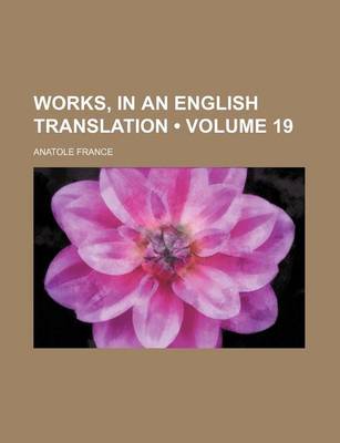 Book cover for Works, in an English Translation (Volume 19)