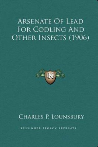 Cover of Arsenate of Lead for Codling and Other Insects (1906)