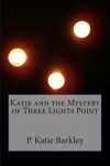 Book cover for Katie and the Mystery of Three Lights Point