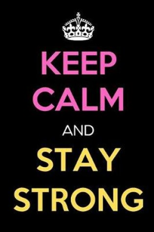 Cover of Keep Calm and Stay Strong