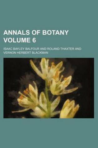 Cover of Annals of Botany Volume 6