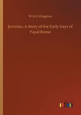 Book cover for Jovinian, A Story of the Early Days of Papal Rome